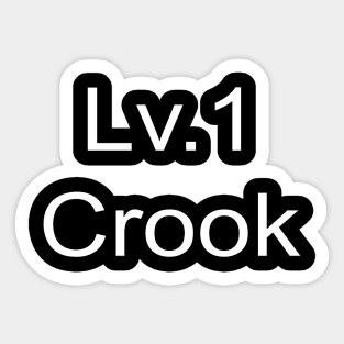 Lv. 1 Crook Sticker